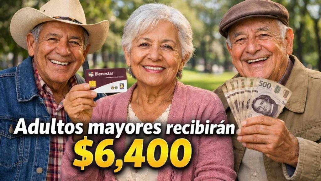 Depósitos Bienestar abril 2026: adultos mayores recibirán $6,400, consulta requisitos y cómo cobrar en el banco