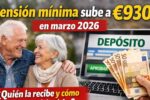 pensión mínima sube a €930 en marzo 2026 — quién la recibe y cómo verification el depósito