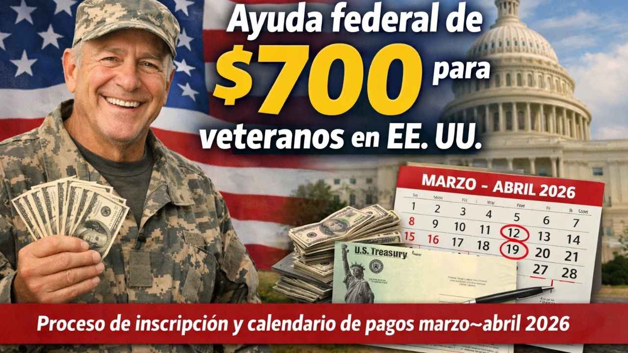 Ayuda federal de $700 para veteranos en EE. UU. — proceso de inscripción y calendario de pagos marzo–abril 2026