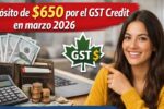 depósito de $650 por el GST Credit en marzo 2026 — elegibilidad y cómo aplicar en línea