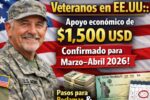 Veteranos en EE.UU.: apoyo económico de $1,500 USD confirmado para marzo–abril 2026, pasos para reclamar y calendario oficial de pagos